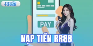 Nạp Tiền RR88