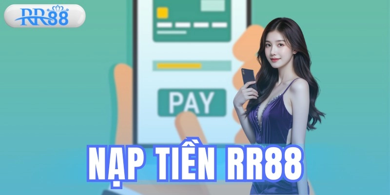 Nạp Tiền RR88