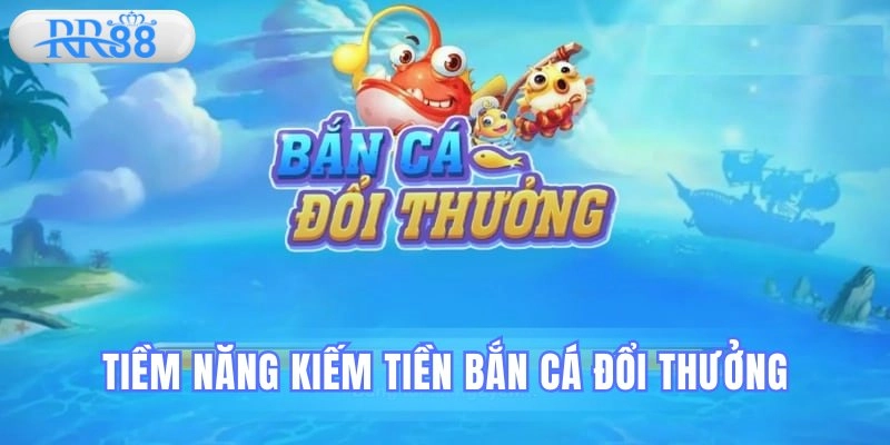 Bắn cá đổi thưởng